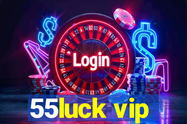 55luck vip